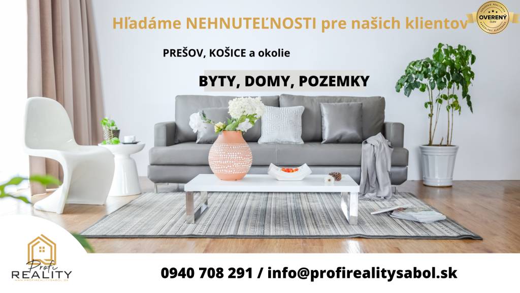 Máte na PREDAJ nehnuteľnosť v Prešove, Košiciach či okolí? Máme kupcu