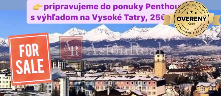 Pripravujeme na predaj Penthouse v Poprade s výhľadom na Vysoké Tatry