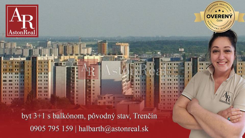 HĽADÁM: byt 3+1 s balkónom, pôvodný stav, Trenčín - SIHOŤ / JUH