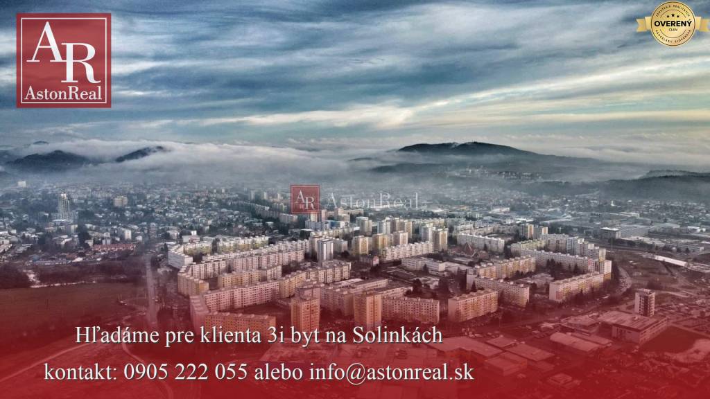 DOSTALI SME DOPYT! Hľadáme pre klienta 3i byt do 150.000€, ŽILINA