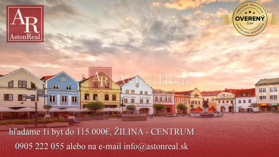 dostali sme DOPYT! hľadáme 1i byt do 90.000€, ŽILINA - CENTRUM