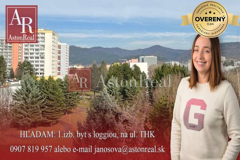 HĽADAM: 3 izb. byt s loggiou, na ul. THK, časť Fončorda - B. Bystrica