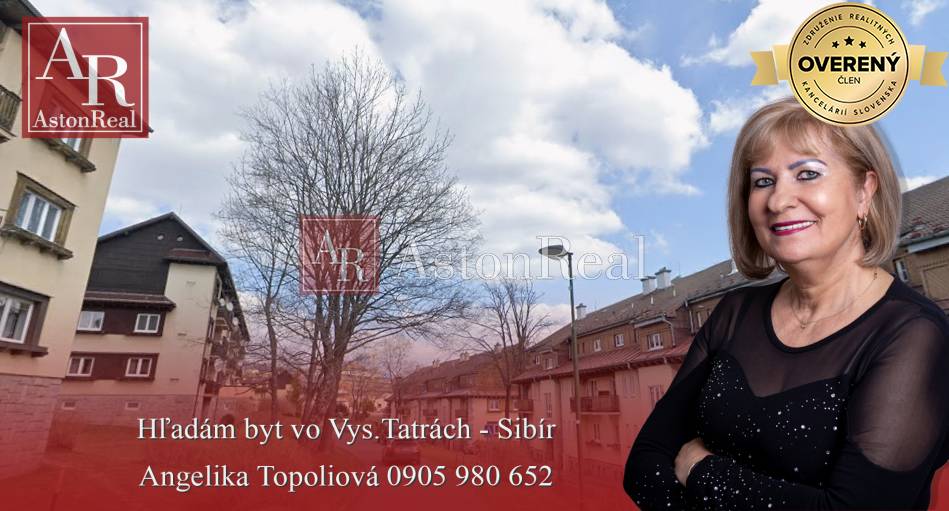 Hľadám súrne byt VYSOKÉ TATRY - SIBÍR - 